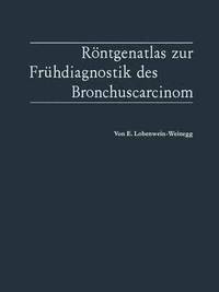 bokomslag Rntgenatlas zur Frhdiagnostik des Bronchuscarcinom