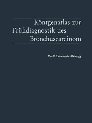 Rntgenatlas zur Frhdiagnostik des Bronchuscarcinom 1