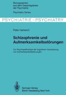 P. Hartwich - Schizophrenie und Aufmerksamkeitsstörungen, Häftad
