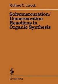 bokomslag Solvomercuration / Demercuration Reactions in Organic Synthesis