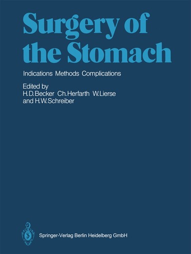 Horst D. Becker, Christian Herfarth, Werner Lierse, Hans W. Schreiber - Surgery of the Stomach, Häftad