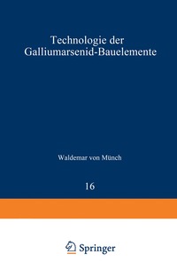 bokomslag Technologie der Galliumarsenid-Bauelemente