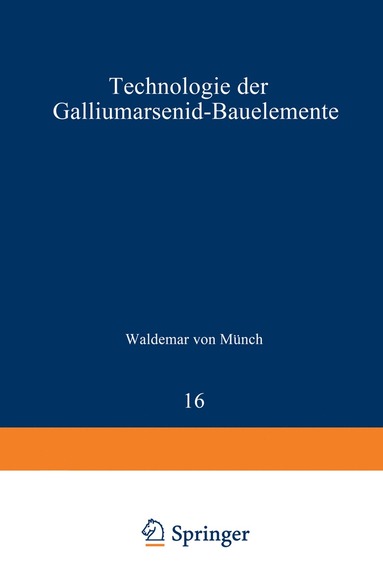 bokomslag Technologie der Galliumarsenid-Bauelemente