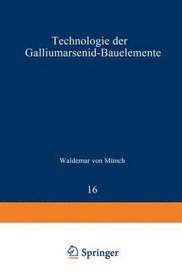 Technologie der Galliumarsenid-Bauelemente 1