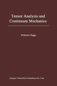 bokomslag Tensor Analysis and Continuum Mechanics