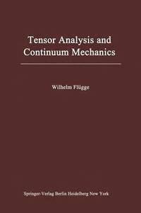 bokomslag Tensor Analysis and Continuum Mechanics