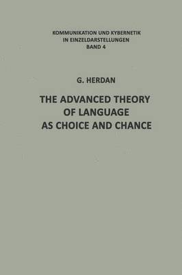 The Advanced Theory of Language as Choice and Chance 1