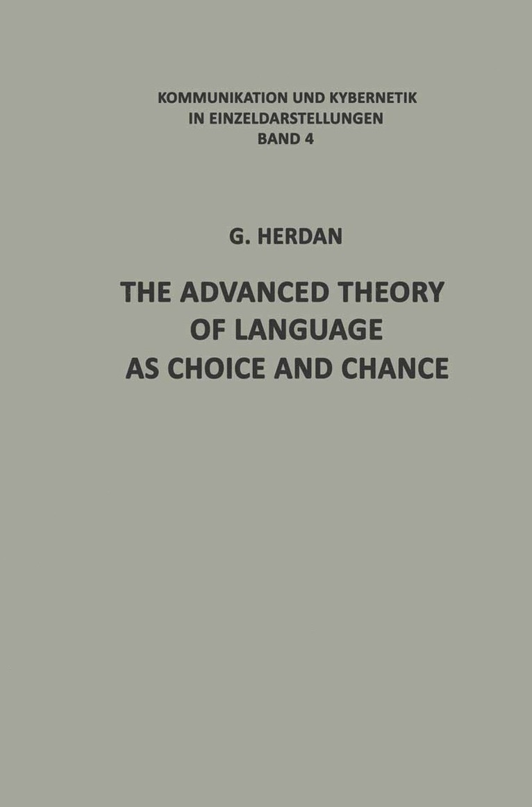 The Advanced Theory of Language as Choice and Chance 1