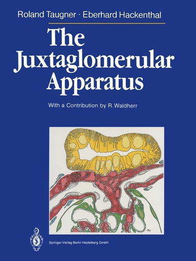 Roland Taugner, Eberhard Hackenthal - Juxtaglomerular Apparatus, Häftad