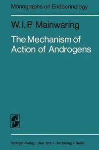 bokomslag The Mechanism of Action of Androgens