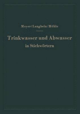 A. F. Meyer, F. Langbein, H. Möhle - Trinkwasser und Abwasser in Stichwörtern, Häftad