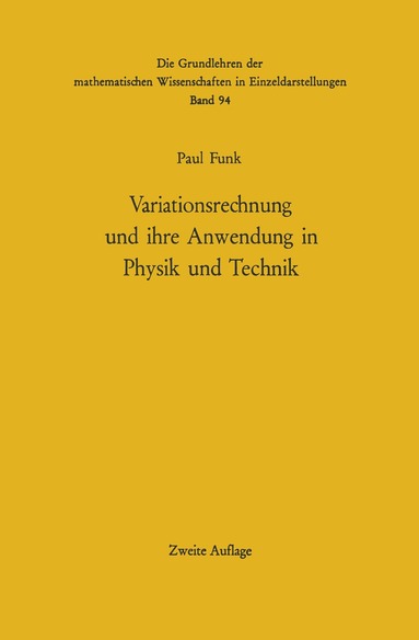 Paul Funk - Variationsrechnung und ihre Anwendung in Physik und Technik, Häftad