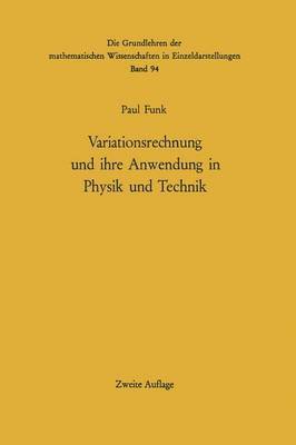 Paul Funk - Variationsrechnung und ihre Anwendung in Physik und Technik, Häftad
