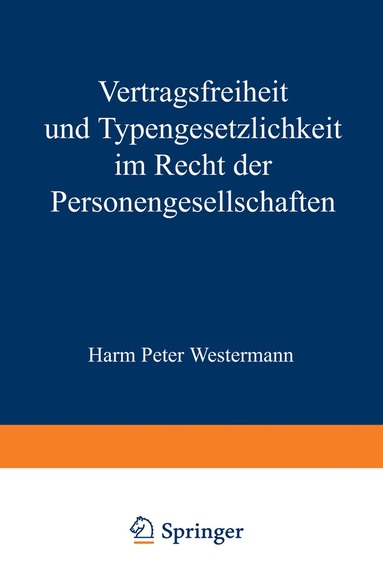 bokomslag Vertragsfreiheit und Typengesetzlichkeit im Recht der Personengesellschaften