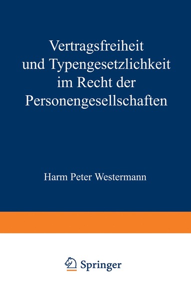 bokomslag Vertragsfreiheit und Typengesetzlichkeit im Recht der Personengesellschaften