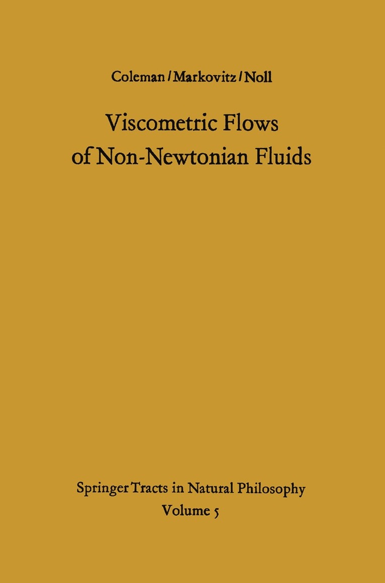 Viscometric Flows of Non-Newtonian Fluids 1