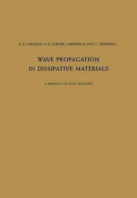 B.D. Coleman, M.H. Gurtin, R.I. Herrera, C. Truesdell, B. D. Coleman, M. H. Gurtin, R. I. Herrera - Wave Propagation in Dissipative Materials, Häftad