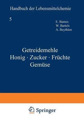 bokomslag Getreidemehle Honig  Zucker  Frchte Gemse