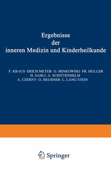 L. Langstein, Erich Meyer, A. Schittenhelm, Th. Brugsch, A. Czerny, O. Heubner, F. Kraus, O. Minkowski, Fr. Müller, H. Sahli - Ergebnisse der inneren Medizin und Kinderheilkunde, Häftad