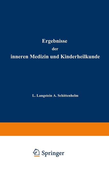 L. Langstein, Erich Meyer, A. Schittenhelm, Th. Brugsch, A. Czerny, O. Heubner, F. Kraus, O. Minkowski, Fr. Müller, H. Sahli - Ergebnisse der Inneren Medizin und Kinderheilkunde, Häftad