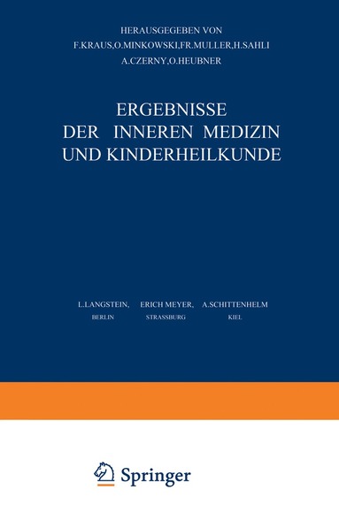 L. Langstein, Erich Meyer, A. Schittenhelm, Th. Brugsch, A. Czerny, O. Heubner, F. Kraus, O. Minkowski, Fr. Müller, H. Sahli - Ergebnisse der Inneren Medizin und Kinderheilkunde, Häftad