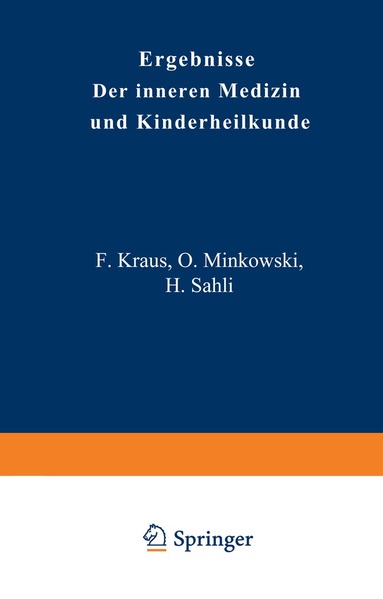 L. Langstein, Erich Meyer, A. Schittenhelm, Th. Brugsch, A. Czerny, O. Heubner, F. Kraus, O. Minkowski, Fr. Müller, H. Sahli - Ergebnisse der Inneren Medizin und Kinderheilkunde, Häftad