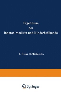 L. Langstein, Erich Meyer, A. Schittenhelm, Th. Brugsch, A. Czerny, O. Heubner, F. Kraus, O. Minkowski, Fr. Müller, H. Sahli - Ergebnisse der Inneren Medizin und Kinderheilkunde, Häftad
