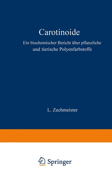L. Zechmeister, M. Gildmeister, R. Goldschmidt, C. Neuberg, J. Parnas, W. Ruhland, K. Thomas - Carotinoide, Häftad