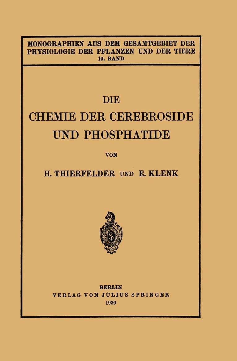 H. Thierfelder, E. Klenk, E. Klenglishk, M. Gildmeister, R. Goldschmidt, C. Neuberg, J. Parnas, W. Ruhland - Die Chemie der Cerebroside und Phosphatide, Häftad
