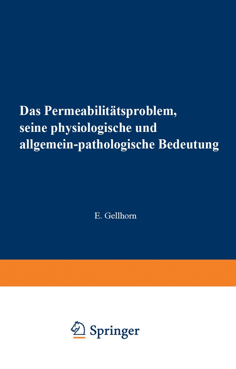 Ernst Gellhorn, M. Gildmeister, R. Goldschmidt, C. Neuberg, J. Parnas, W. Ruhland - Das Permeabilitätsproblem, Häftad