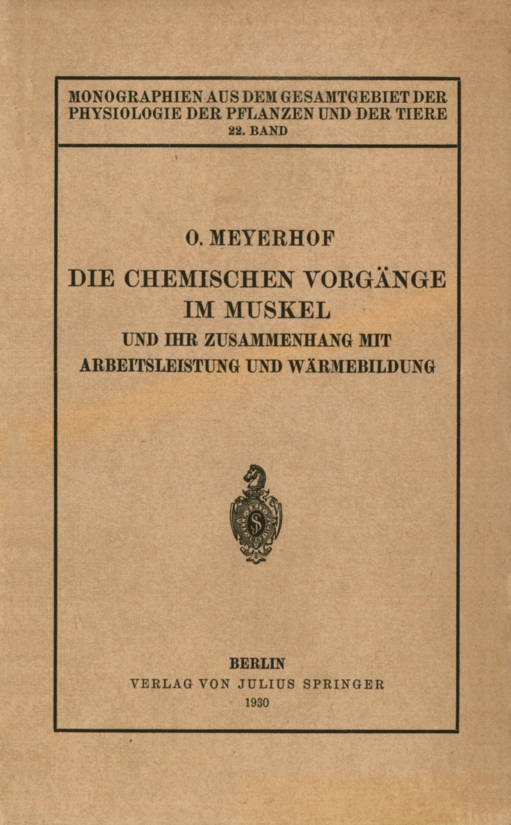 Otto Meyerhof, M. Gildmeister, R. Goldschmidt, C. Neuberg, J. Parnas, W. Ruhland - Die chemischen Vorgänge im Muskel und ihr Zusammenhang mit Arbeitsleistung und Wärmebildung, Häftad