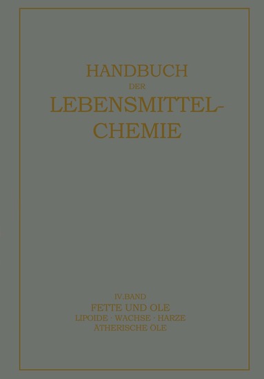 E. Bames, A. Bömer, R. Grau, C. Gribel, J. Grossfeld, W. Halden, H. Holthöfer, A. Juckenack, E. Bames, B. Bleyer, J. Grossfeld - Fette und Öle, Häftad