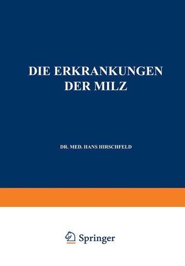 bokomslag Die Erkrankungen der Milz. Die Hepato-Lienalen Erkrankungen. Die Operationen an der Milz bei den Hepato-Lien Alen Erkrankungen