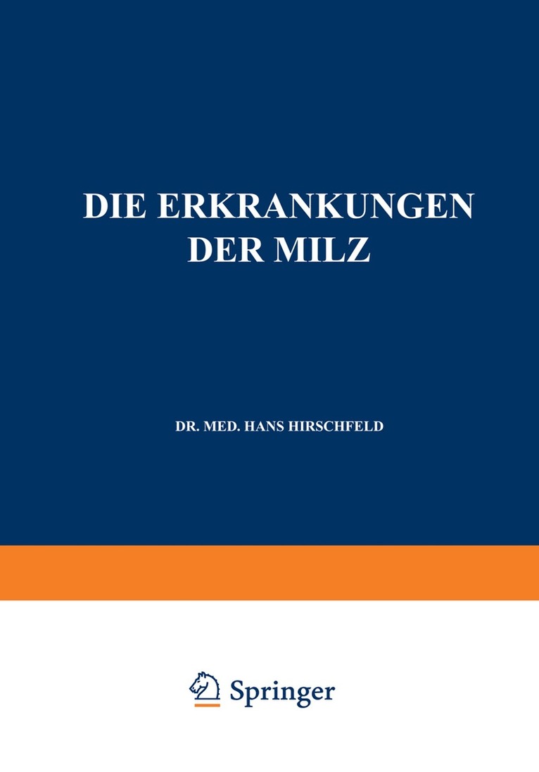 Hans Hirschfeld, L. Langstein, C. von Noorden, C. von Pirquet, A. Schittenhelm, C. Von Noorden - Die Erkrankungen der Milz. Die Hepato-Lienalen Erkrankungen. Die Operationen an der Milz bei den Hepato-Lien Alen Erkrankungen, Häftad