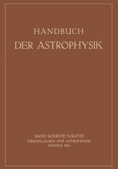 K.F. Bottlinger, A. Brill, E. Schönberg, H. Rosenberg, G. Eberhard, A. Kohlschüüter, H. Ludendorff - Grundlagen der Astrophysik, Häftad