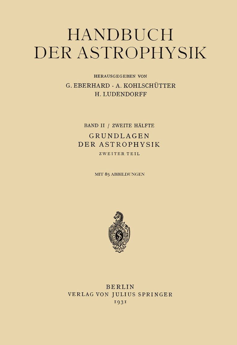 G. Eberhard, W. Hassenstein, W. Hassenglishstein, G. Eberhard, A. Kohlschüüter, H. Ludendorff - Grundlagen der Astrophysik, Häftad