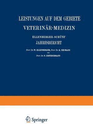 bokomslag Ellenberger-Schtz Jahresbericht ber die Leistungen auf dem Gebiete der Veterinr-Medizin