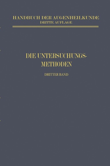 E. Engelking, H. Erggellet, H. Köllner, J. W. Langenhan, F. Nordenson, A. Vogt, Th. Axenfeld, A. Elsching - Die Untersuchungsmethoden, Häftad