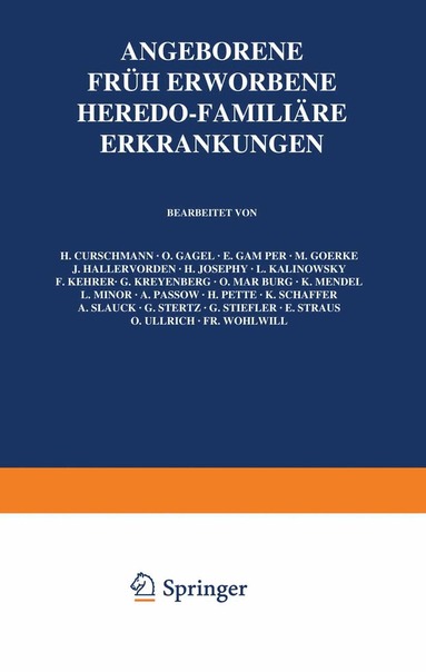 H. Curschmann, O. Gagel, E. Gamper, M. Goerke, J. Hallervorden, H. Josephy, L. Kalinowsky, F. Kehrer, G. Kreyenberg, O. Marburg, K. Mendel, L. Minor, A. Passow, H. Pette, K. Schaffer, O. Bumke, O. Foerster - Angeborene, früh erworbene, heredo-familiäre Erkrankungen, Häftad