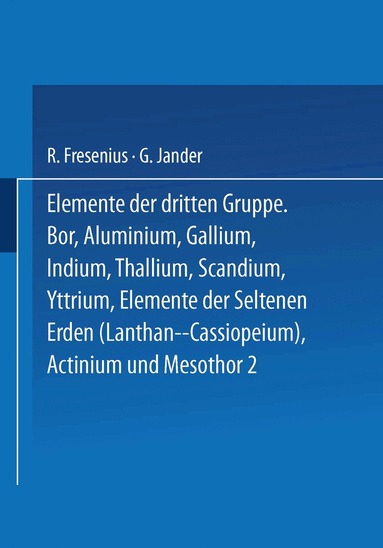 R. Fresenius, G. Jander - Elemente der Dritten Gruppe, Häftad