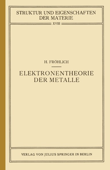 Herbert Fröhlich, M. Born, H. Mark - Elektronentheorie der Metalle, Häftad
