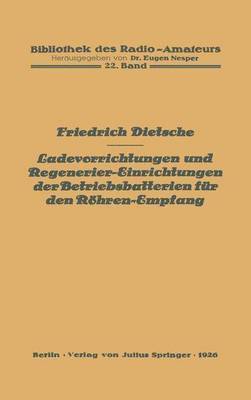 bokomslag Ladevorrichtungen und Regenerier-Einrichtungen der Betriebsbatterien fr den Rhren-Empfang