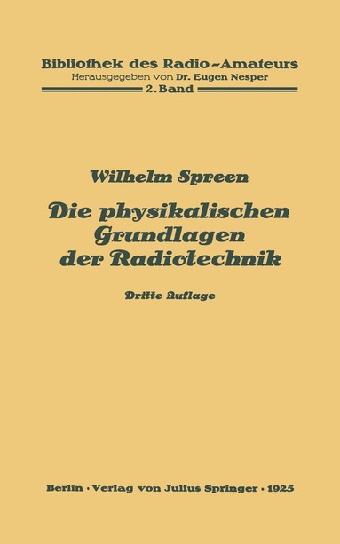 Wilhelm Spreen, Eugen Nesper - Die physikalischen Grundlagen der Radiotechnik, Häftad