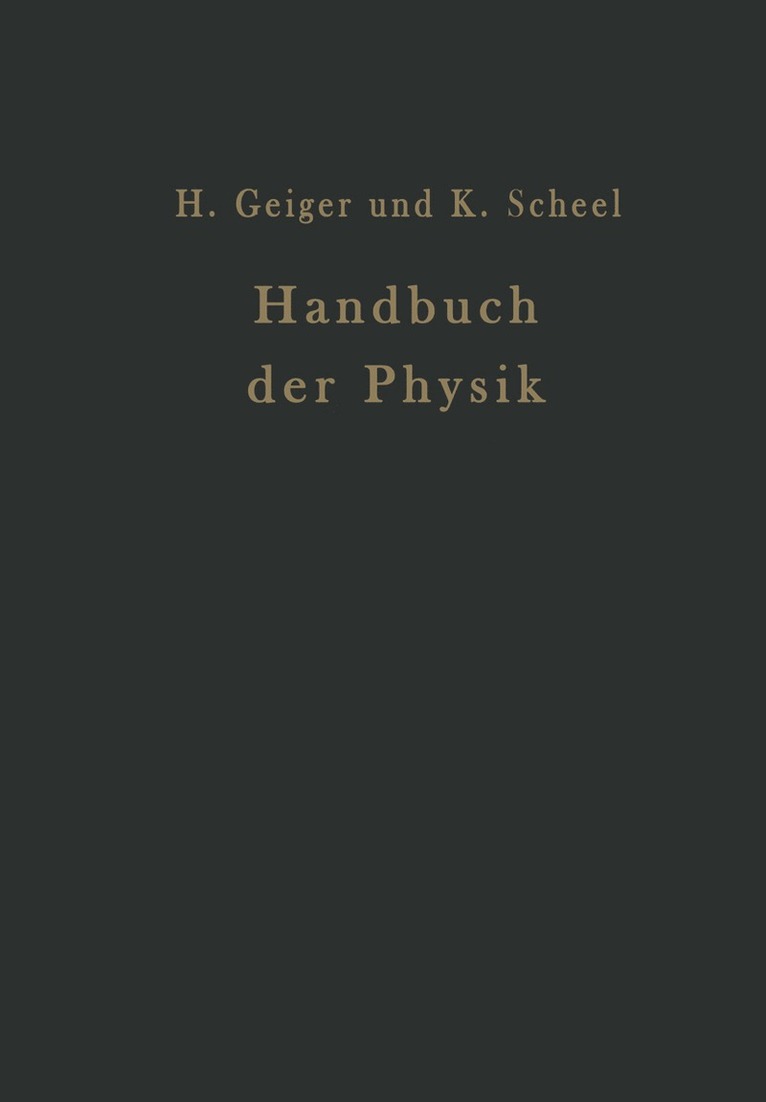 E. Baars, A. Coehn, G. Ettisch, H. Falkenhagen, W. Gerlach, E. Grüneisen, B. Gudden, A. Güntherschulze, G. v. Hevesy, G. Laski, F. Noether, H. v. Steinwehr, W. Westphal, G. V. Hevesy, H. Geiger, Karl Scheel - Handbuch der Physik, Häftad