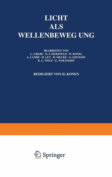 L. Grebe, K. F. Herzfeld, W. König, A. Landé, H. Ley, R. Mecke, G. Szivessy, K. L. Wolf, G. Wolfsohn, H. Konen, H. Geiger, Karl Scheel - Licht Als Wellenbewegung, Häftad