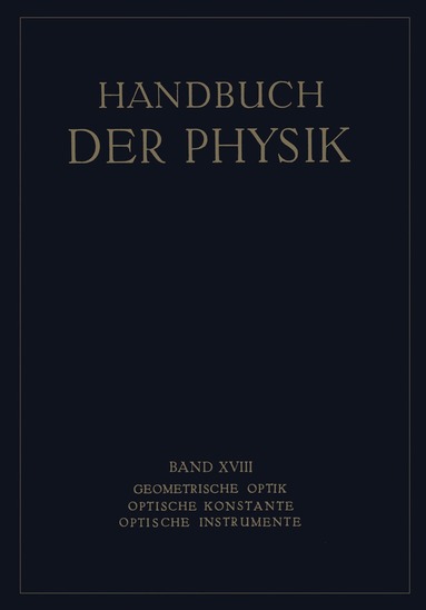 H. Boegehold, O. Eppenstein, H. Hartinger, F. Jentzsch, H. Kessler, F. Löwe, W. Merté, M. von Rohr, H. Konen, H. Geiger, Karl Scheel - Geometrische Optik. Optische Konstante. Optische Instrumente, Häftad