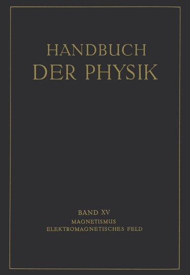 E. Alberti, G. Angenheister, E. Gumlich, P. Hertz, W. Romanoff, R. Schmidt, W. Steinhaus, S. Valentiner, W. Westphal, H. Geiger, Karl Scheel - Magnetismus Elektromagnetisches Feld, Häftad