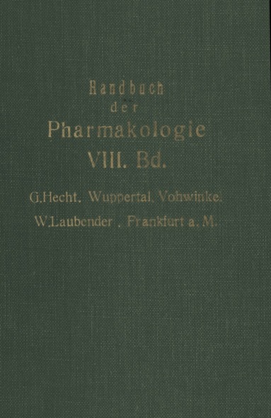 G. Hecht, W. Laubender, W. Heubner, J. Schüller - Handbuch der Experimentellen Pharmakologie, Häftad