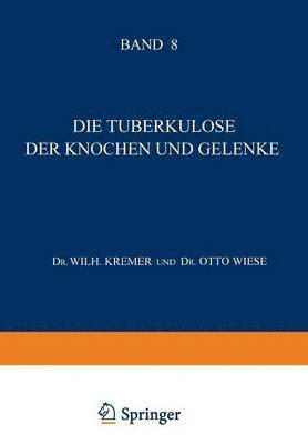 bokomslag Die Tuberkulose der Knochen und Gelenke