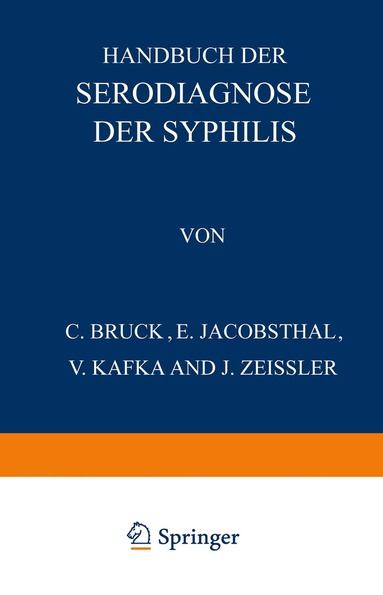 C Bruck, E. Jakobsthal, V. Kafka, J. Zeissler, C. Bruck - Handbuch der Serodiagnose der Syphilis, Häftad